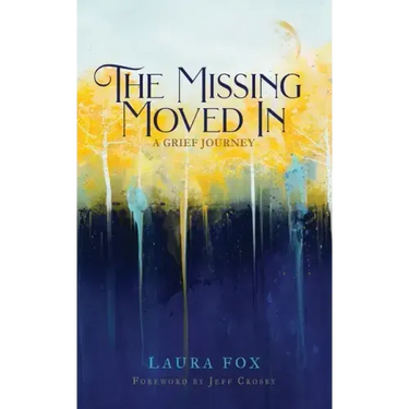 The Missing Moved In: A Grief Journey