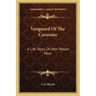 Vanguard Of The Caravans: A Life Story Of John Mason Peck