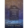 The Hundred Story Home: A Memoir of Finding Faith in Ourselves and Something Bigger