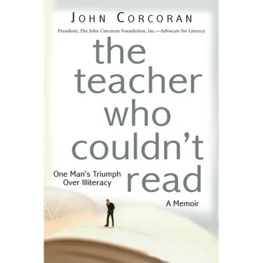 The Teacher Who Couldn't Read: One Man's Triumph Over Illiteracy