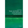 The History of Childhood: A Very Short Introduction