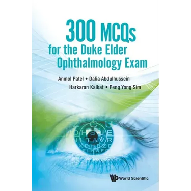 300 McQs for the Duke Elder Ophthalmology Exam