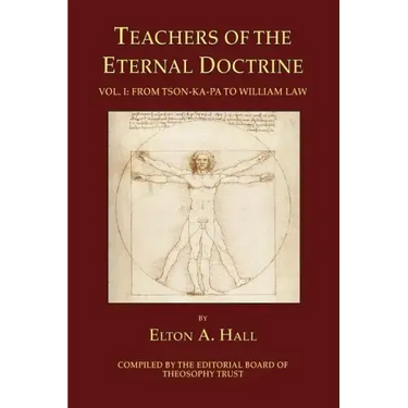 Teachers of the Eternal Doctrine Vol. I: From Tson-Ka-Pa to William Law