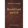 Beyond Good and Evil (World Classics, Unabridged)
