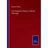First Principles of Physics, or Natural Philosophy