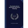 The Perfect Life, 12 Discourses, Ed. By W.h. Channing