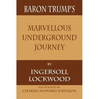 Baron Trump's Marvellous Underground Journey