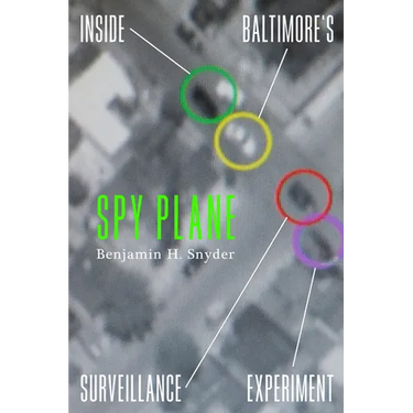 Spy Plane: Inside Baltimore's Surveillance Experiment