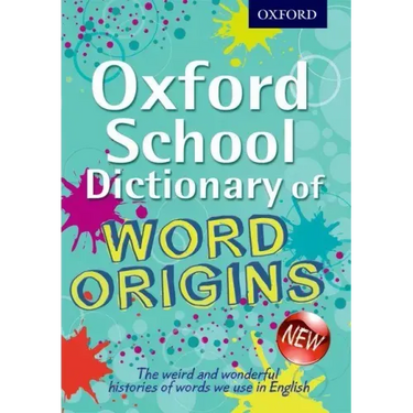 Oxford School Dictionary of Word Origins