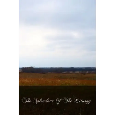 The Splendour Of The Liturgy