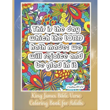 King James Bible Verse Coloring Book for Adults: KJV For Christian Teens and Older Kids 30 Inspirational & Motivational Quotes from Scripture on Detai