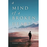 A Mind of a Broken Heart: One Family's Journey