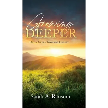 Growing Deeper: Daily Steps Towards Christ
