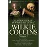The Collected Supernatural and Weird Fiction of Wilkie Collins: Volume 3-Contains one novel 'Dead Secret, ' two novelettes 'Mrs Zant and the Ghost' an