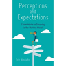 Perceptions and Expectations: Career Advice on Surviving in the Working World