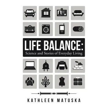 Life Balance: Science and Stories of Everyday Living