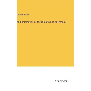 An Examination of the Question of Anaethesia