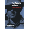 The Apache Indians: In Search of the Missing Tribe