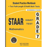 STAAR Subject Test Mathematics Grade 7: Student Practice Workbook + Two Full-Length STAAR Math Tests