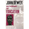 John Dewey - Dictionary of Education