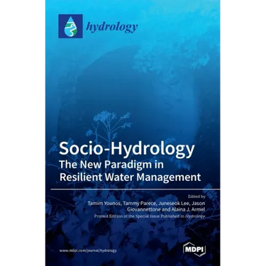 Socio-Hydrology: The New Paradigm in ResilientWater Management