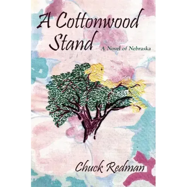 A Cottonwood Stand: A Novel of Nebraska