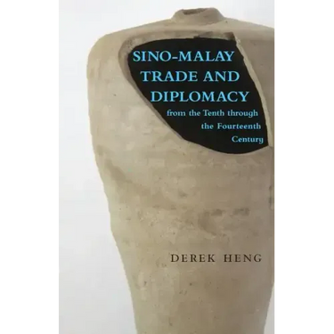 Sino-Malay Trade and Diplomacy from the Tenth through the Fourteenth Century