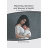 Maternity, Newborn and Women's Health: A Case-Based Approach