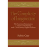 The Complicity of Imagination: The American Renaissance, Contests of Authority, and Seventeenth-Century English Culture
