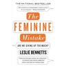The Feminine Mistake: Are We Giving Up Too Much?