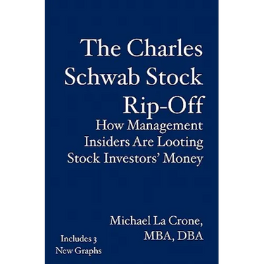 The Charles Schwab Stock Rip-Off: How Management Insiders Are Looting Stock Investors' Money