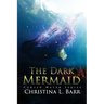 The Dark Mermaid