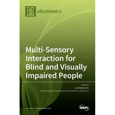 Multi-Sensory Interaction for Blind and Visually Impaired People