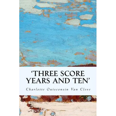 'Three Score Years and Ten'