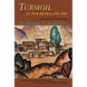 Turmoil in New Mexico, 1846-1868: Facsimile of 1952 Edition