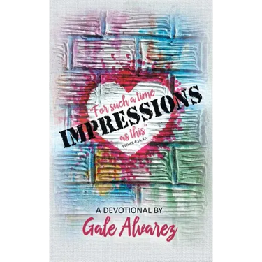 Impressions: For Such a Time as This (Esther 4:14, Kjv)