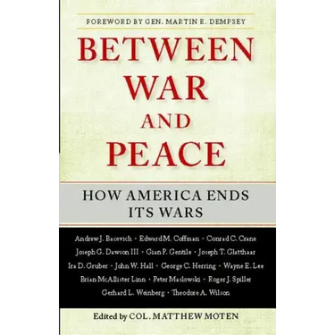 Between War and Peace: How America Ends Its Wars