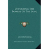 Unfolding the Powers of the Soul