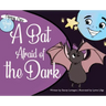 A Bat Afraid of the Dark