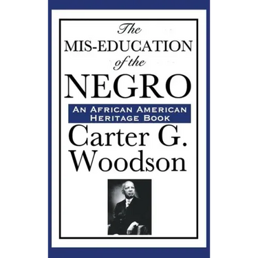 The MIS-Education of the Negro