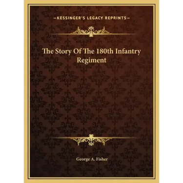 The Story Of The 180th Infantry Regiment