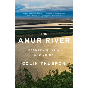 The Amur River: Between Russia and China