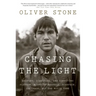 Chasing the Light: Writing, Directing, and Surviving Platoon, Midnight Express, Scarface, Salvador, and the Movie Game