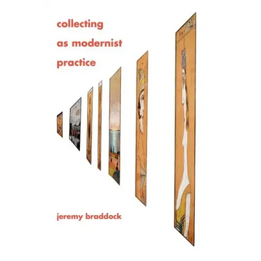 Collecting as Modernist Practice