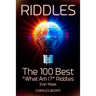 Riddles: The 100 Best "What Am I?" Riddles Ever Made
