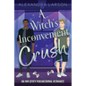 A Witch's Inconvenient Crush