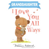 Granddaughter I Love You All Ways