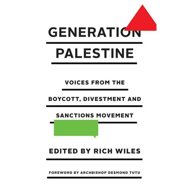Generation Palestine: Voices from the Boycott, Divestment and Sanctions Movement