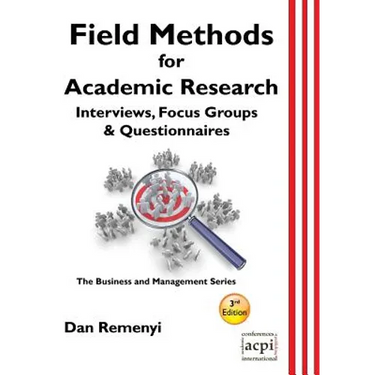 Field Methods for Academic Research: Interviews, Focus Groups & Questionnaires