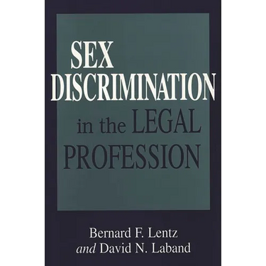 Sex Discrimination in the Legal Profession